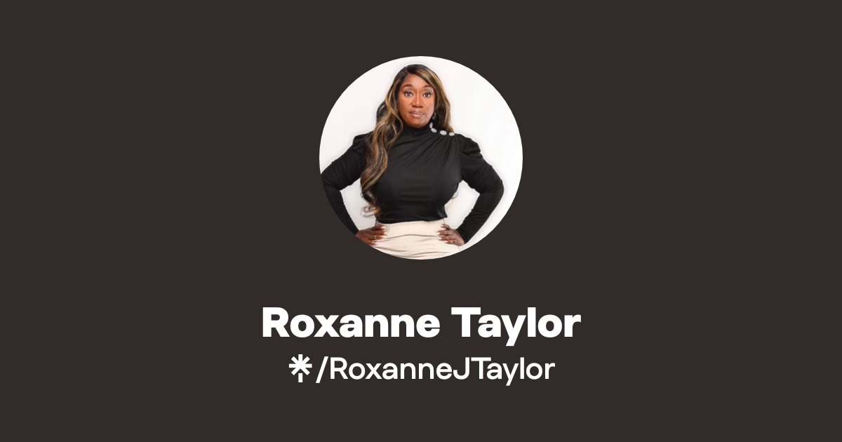 Roxanne Taylor | Linktree