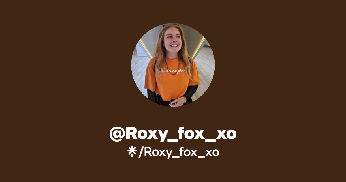 Roxy_fox_xo - Find @Roxy_fox_xo Onlyfans - Linktree