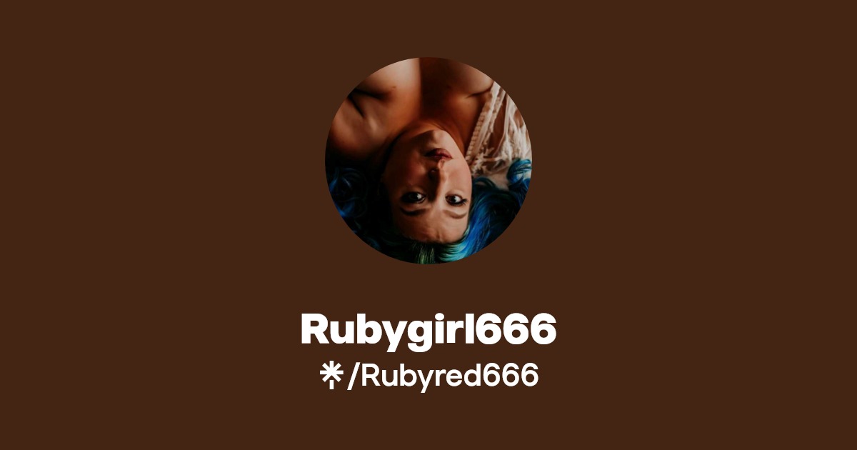 Rubygirl666 - Find Rubygirl666 Onlyfans - Linktree