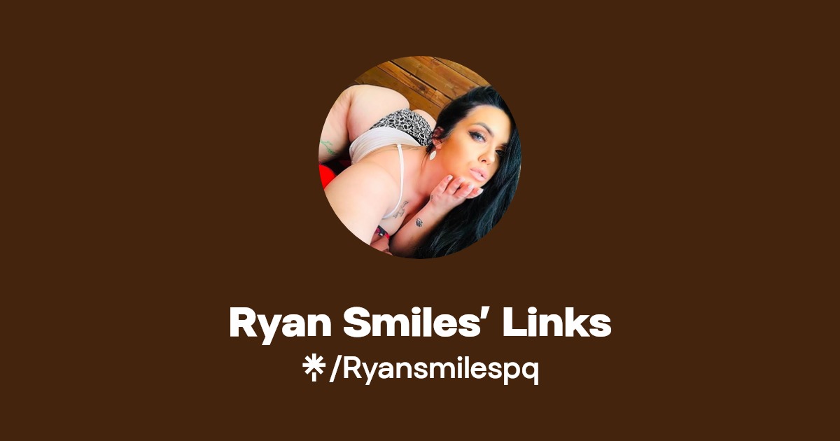 Ryan Smiles’ Links - Find Ryan Smiles’ Links Onlyfans - Linktree