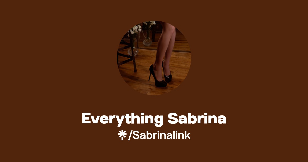 Everything Sabrina - Find Everything Sabrina Onlyfans - Linktree