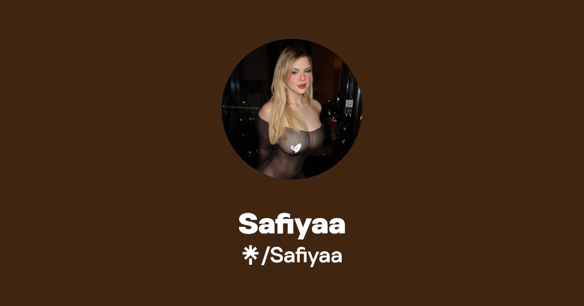 Safiyaa | Linktree