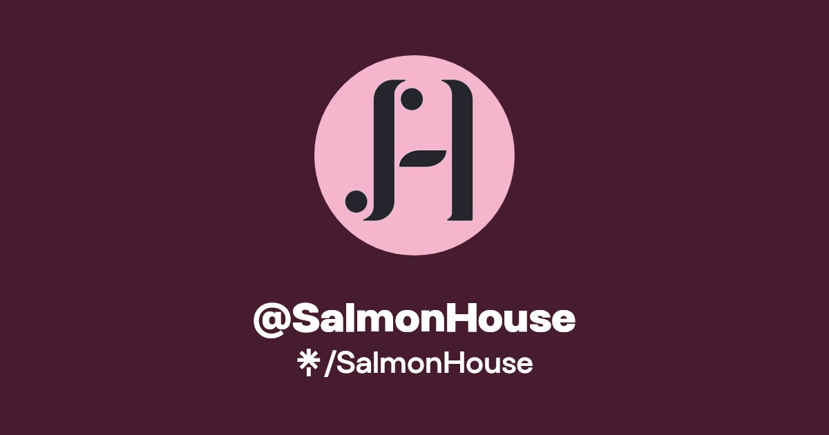 SalmonHouse Instagram, Facebook, TikTok, Twitch Linktree