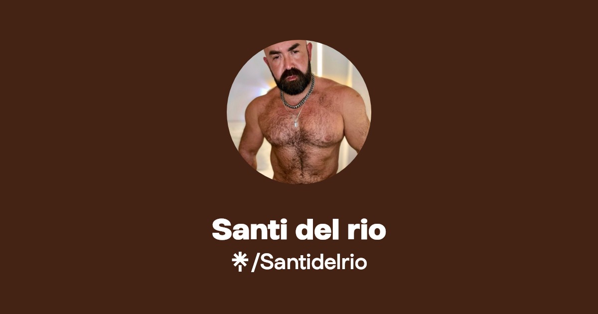 Santi del rio - Find Santi del rio Onlyfans - Linktree