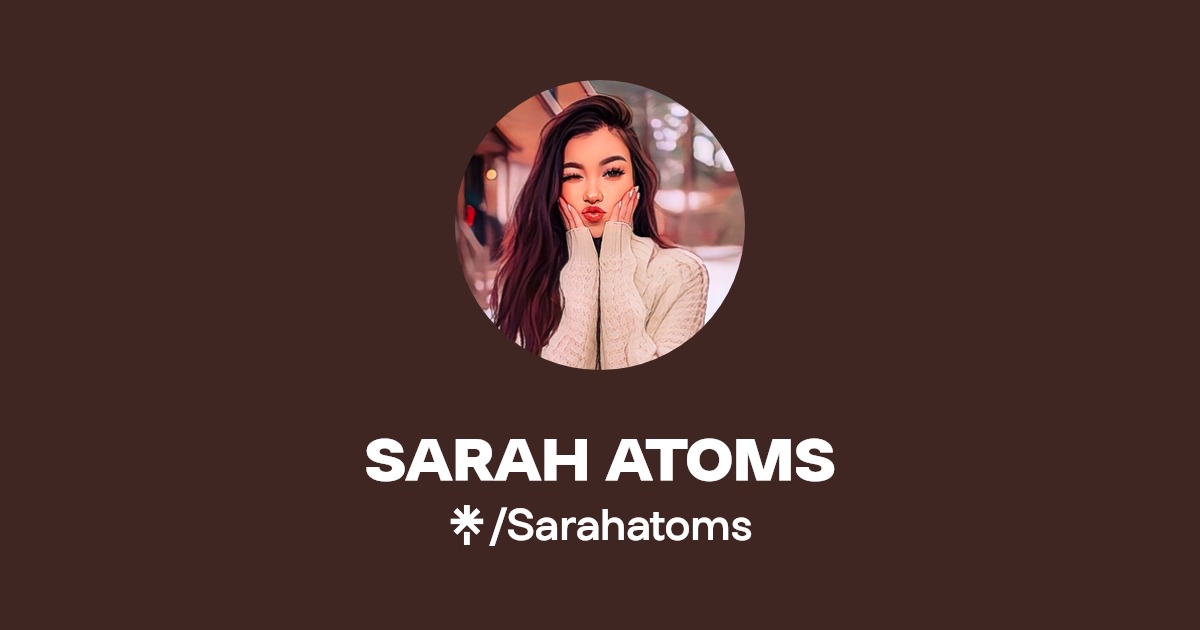 SARAH ATOMS | Instagram, TikTok, Twitch | Linktree