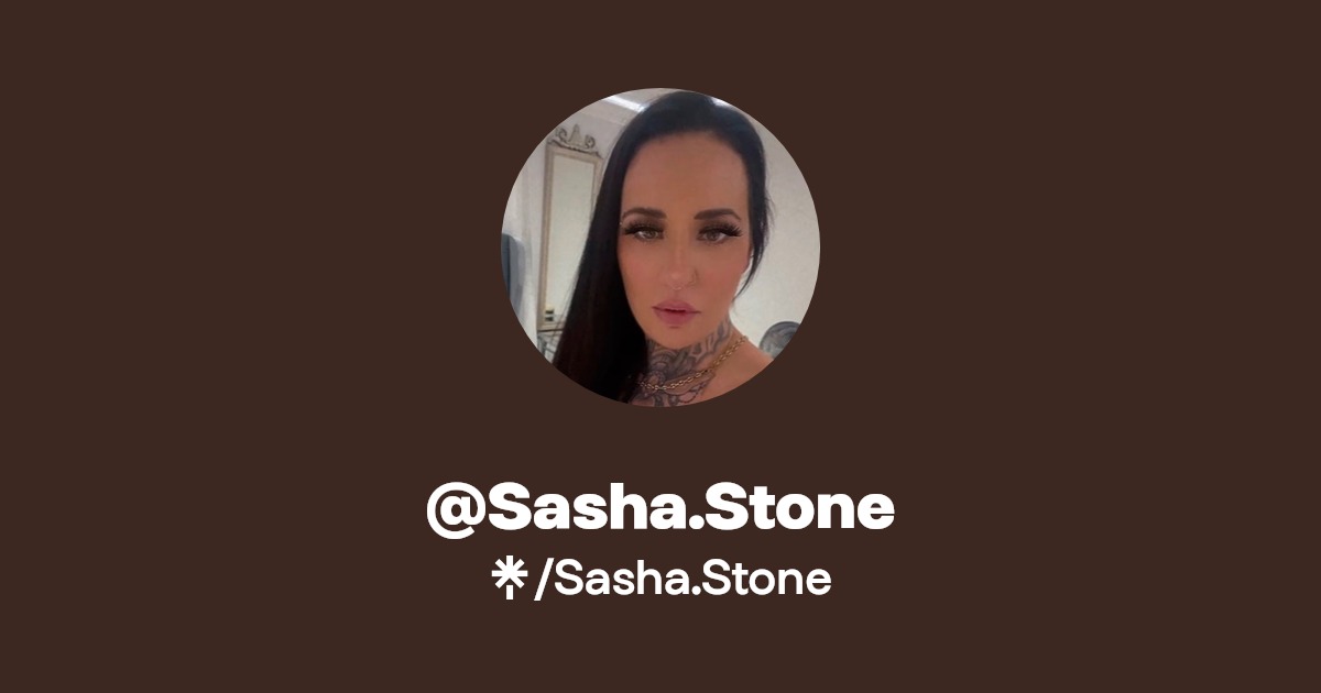 Sasha.Stone - Find @Sasha.Stone Onlyfans - Linktree