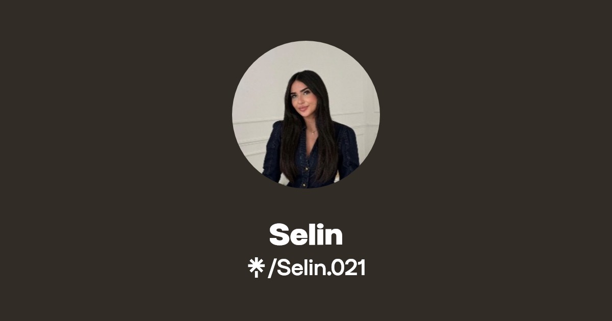 Selin | Instagram, TikTok | Linktree