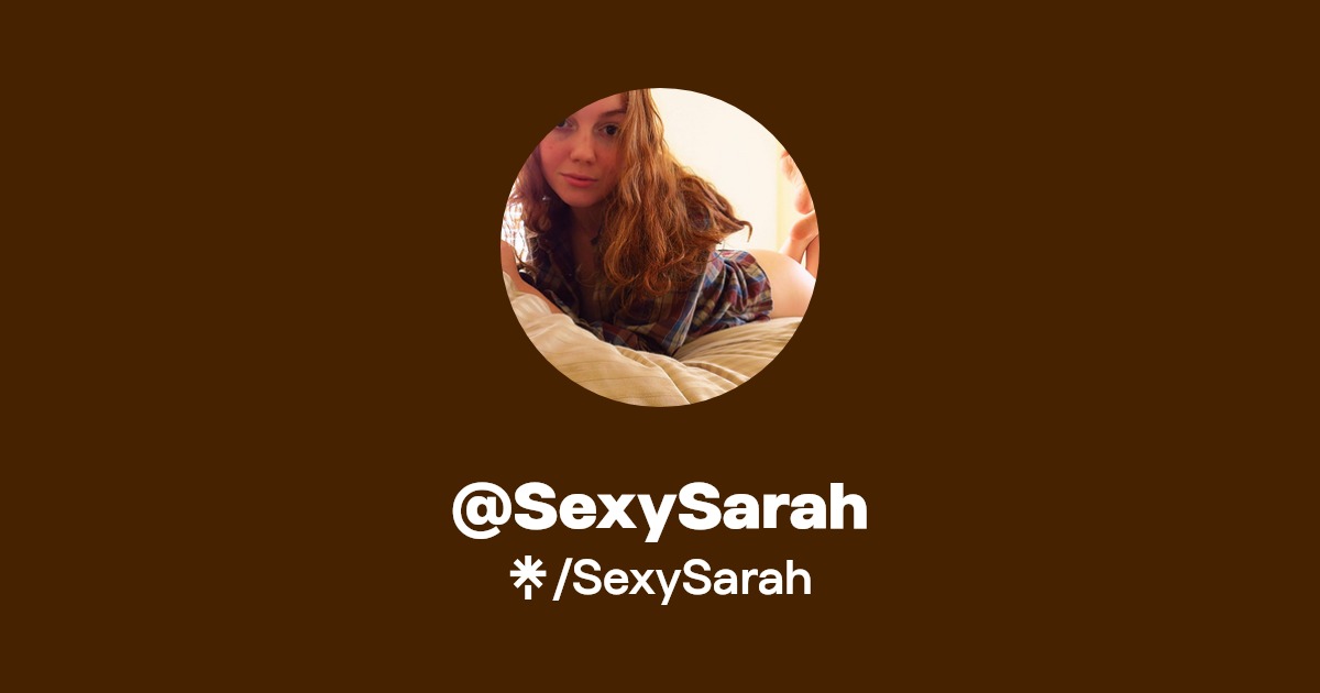 @SexySarah | Linktree