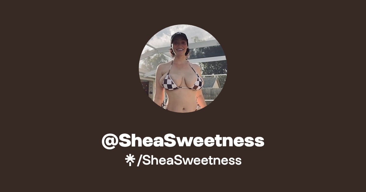 SheaSweetness - Find @SheaSweetness Onlyfans - Linktree
