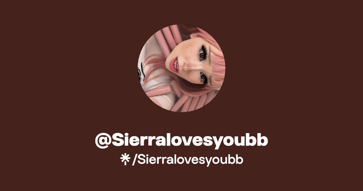 Sierralovesyoubb - Find @Sierralovesyoubb Onlyfans - Linktree