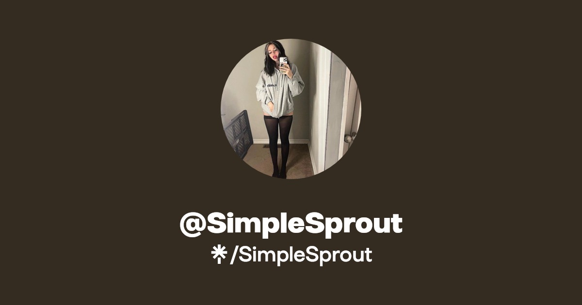 SimpleSprout - Find @SimpleSprout Onlyfans - Linktree