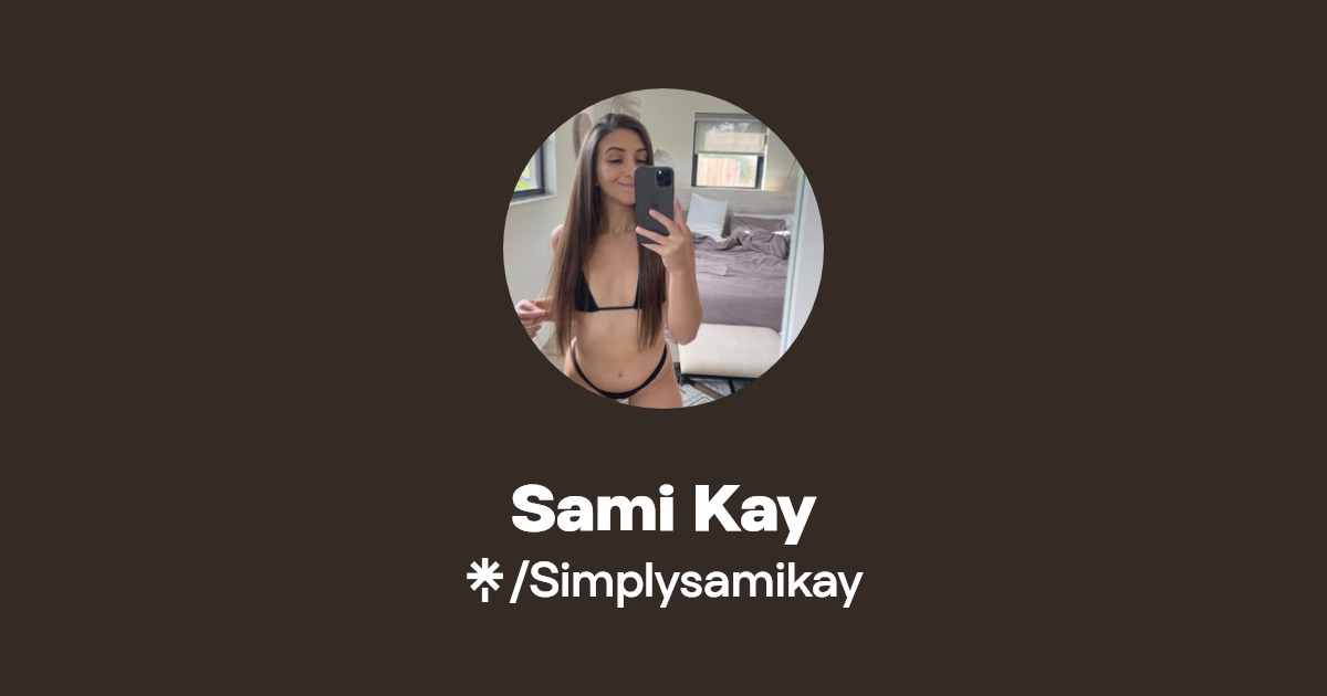 Sami Kay - Find Sami Kay Onlyfans - Linktree