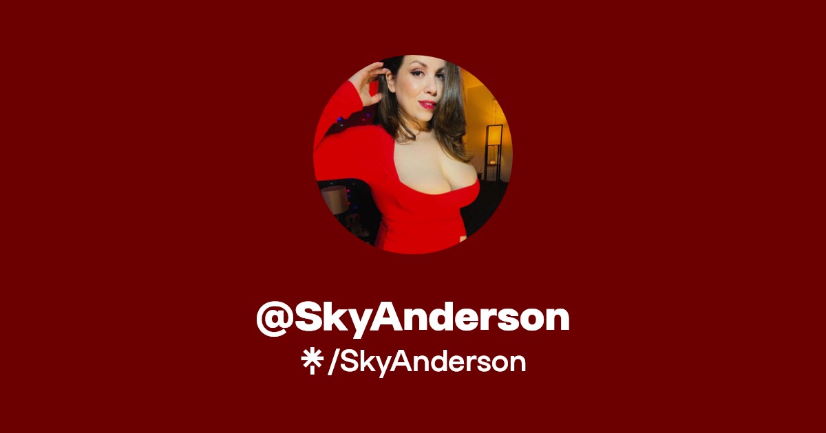 SkyAnderson - Find @SkyAnderson Onlyfans - Linktree