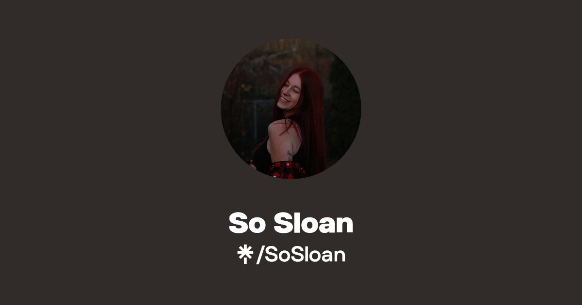 So Sloan - Find So Sloan Onlyfans - Linktree