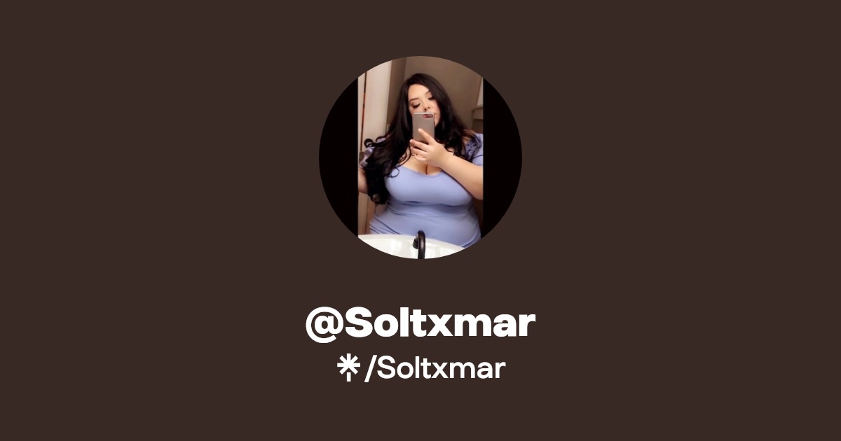 Soltxmar - Find @Soltxmar Onlyfans - Linktree