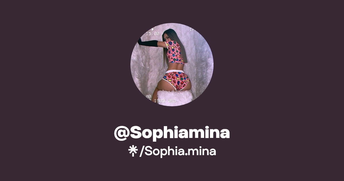 @Sophiamina | Twitter, TikTok | Linktree