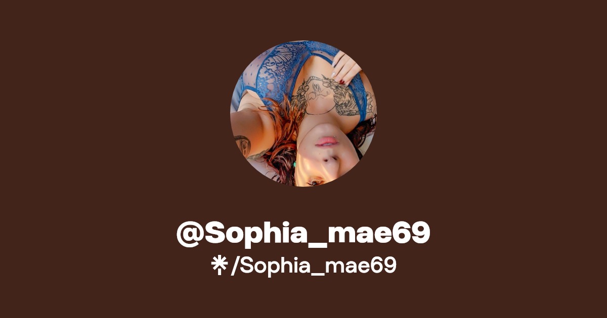 Sophia_mae69 - Find @Sophia_mae69 Onlyfans - Linktree