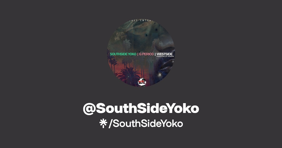 SouthSideYoko Listen on YouTube, Spotify, Apple Music Linktree