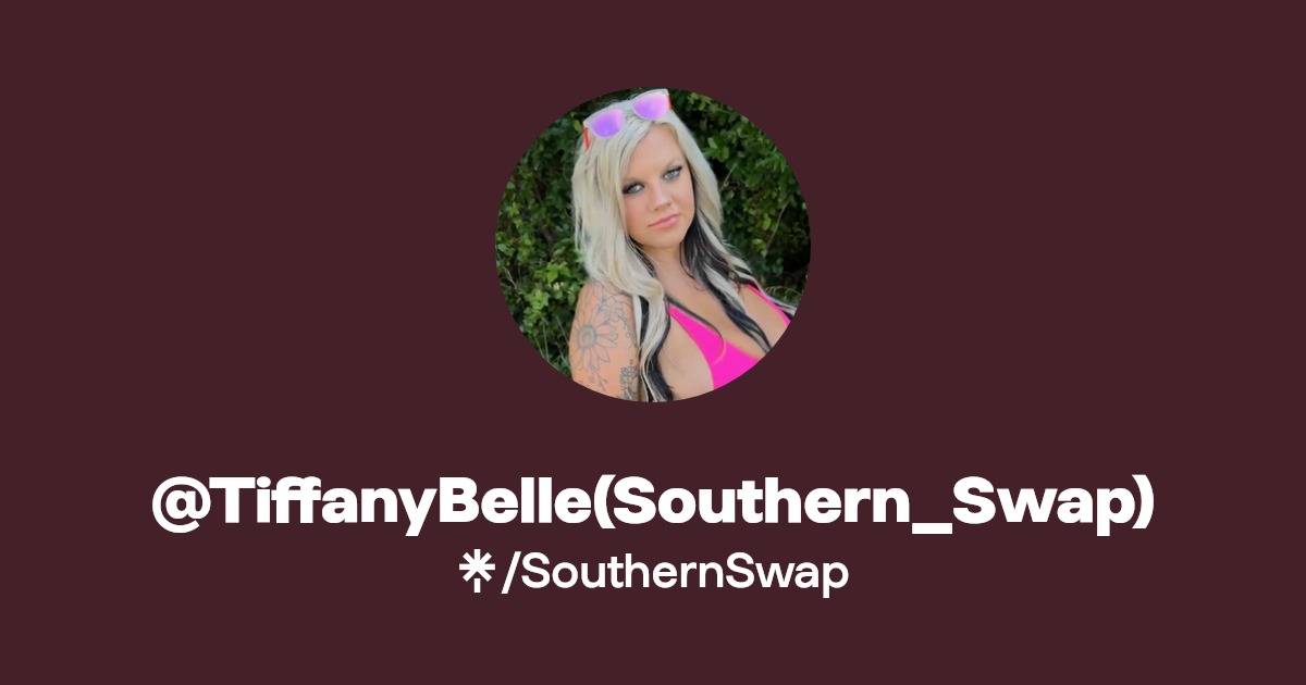 @TiffanyBelle(Southern_Swap) - Find @TiffanyBelle(Southern_Swap