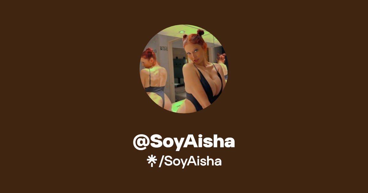 SoyAisha - Find @SoyAisha Onlyfans - Linktree