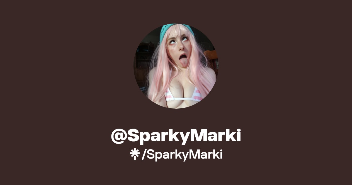 SparkyMarki - Find @SparkyMarki Onlyfans - Linktree