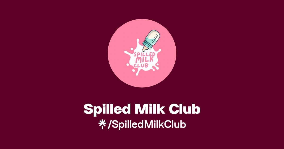 Spilled Milk Club | Instagram | Linktree