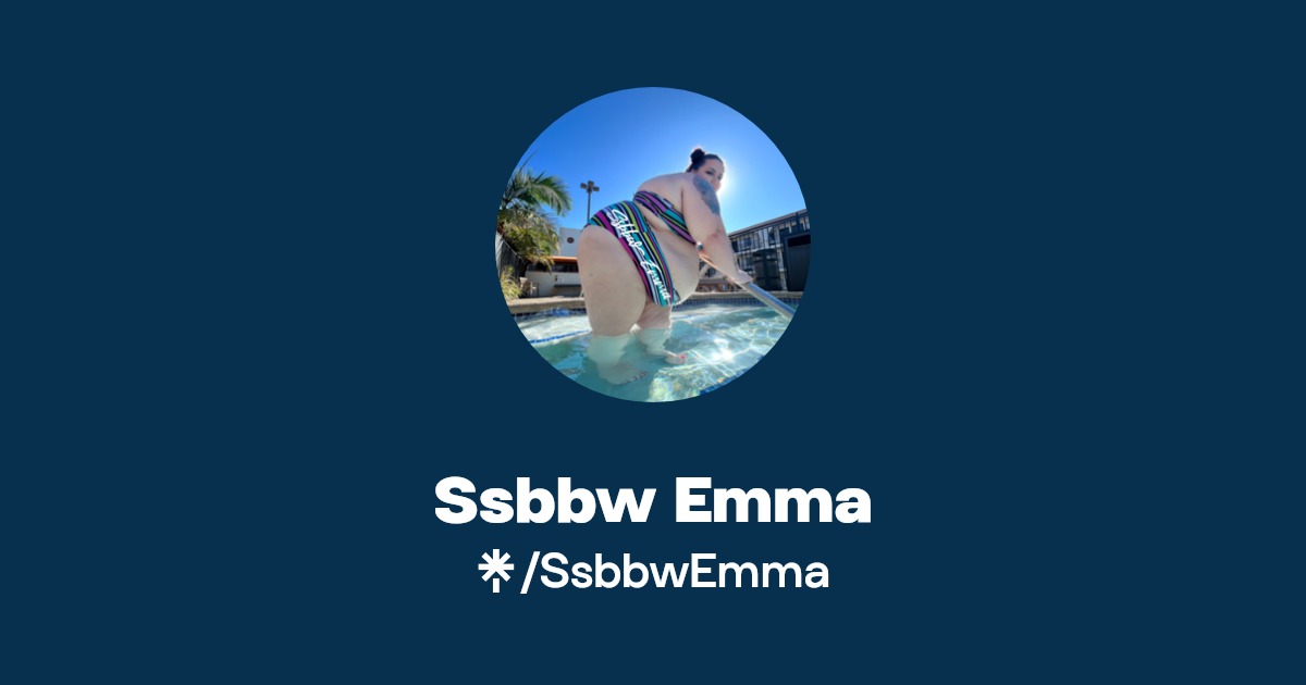 Ssbbw Emma - Find Ssbbw Emma Onlyfans - Linktree