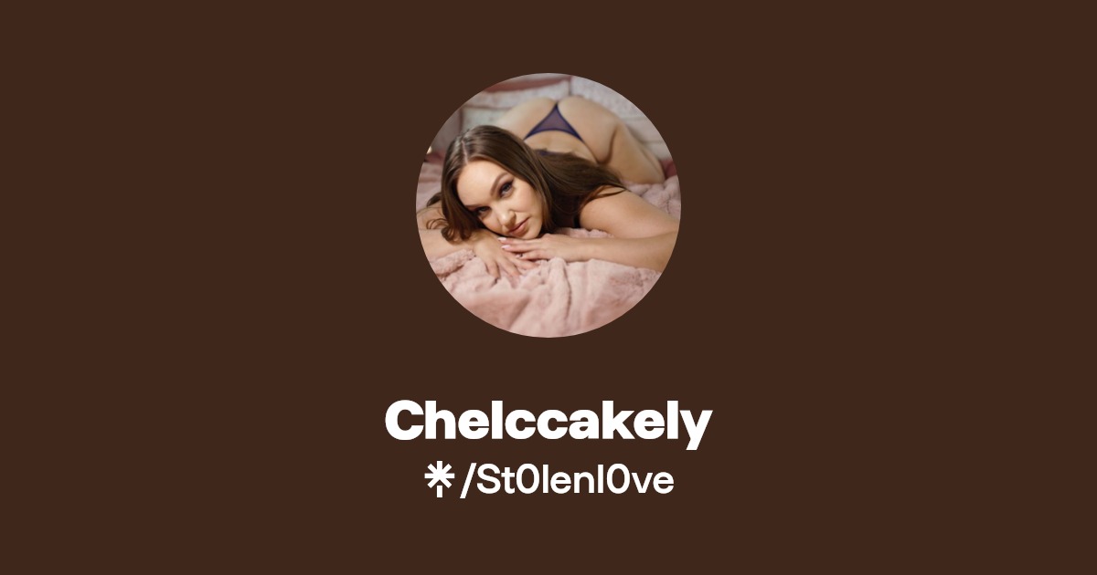 Chelccakely - Find Chelccakely Onlyfans - Linktree