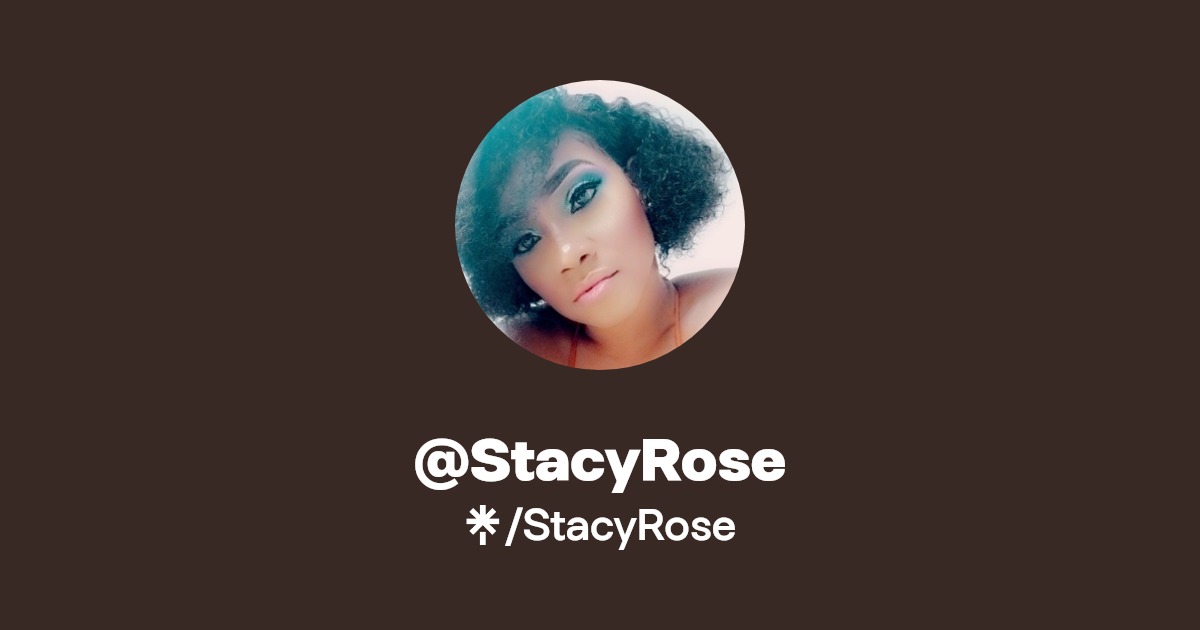 @StacyRose | Linktree