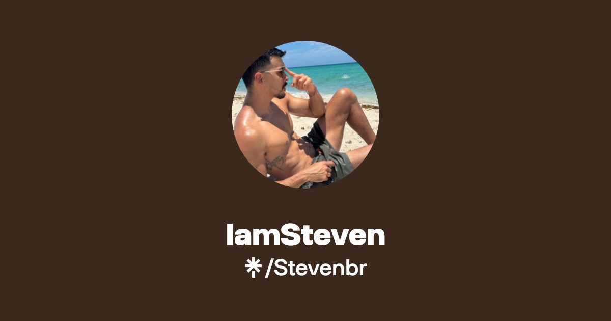 IamSteven - Find IamSteven Onlyfans - Linktree