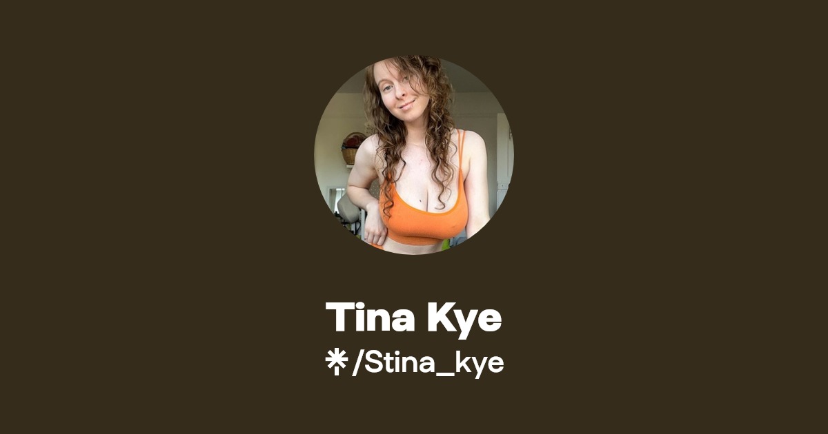 Tina Kye - Find Tina Kye Onlyfans - Linktree