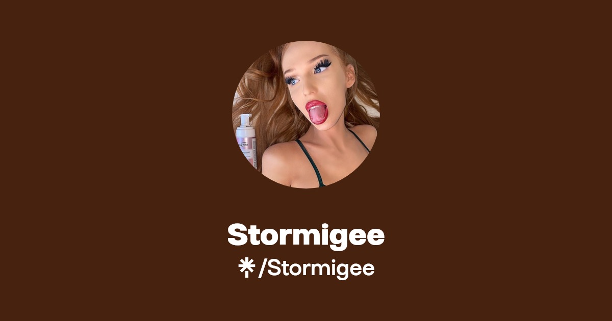 Stormigee - Find Stormigee Onlyfans - Linktree