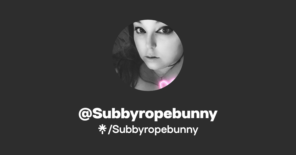 Subbyropebunny - Find @Subbyropebunny Onlyfans - Linktree