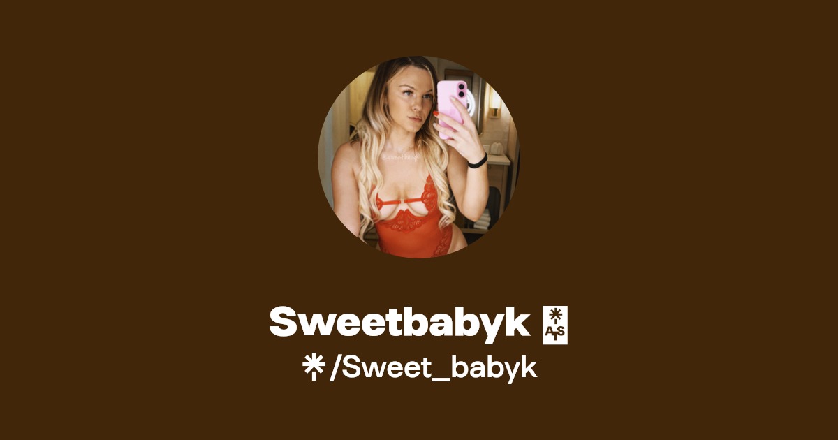 Sweetbabyk 💕 - Find Sweetbabyk 💕 Onlyfans - Linktree