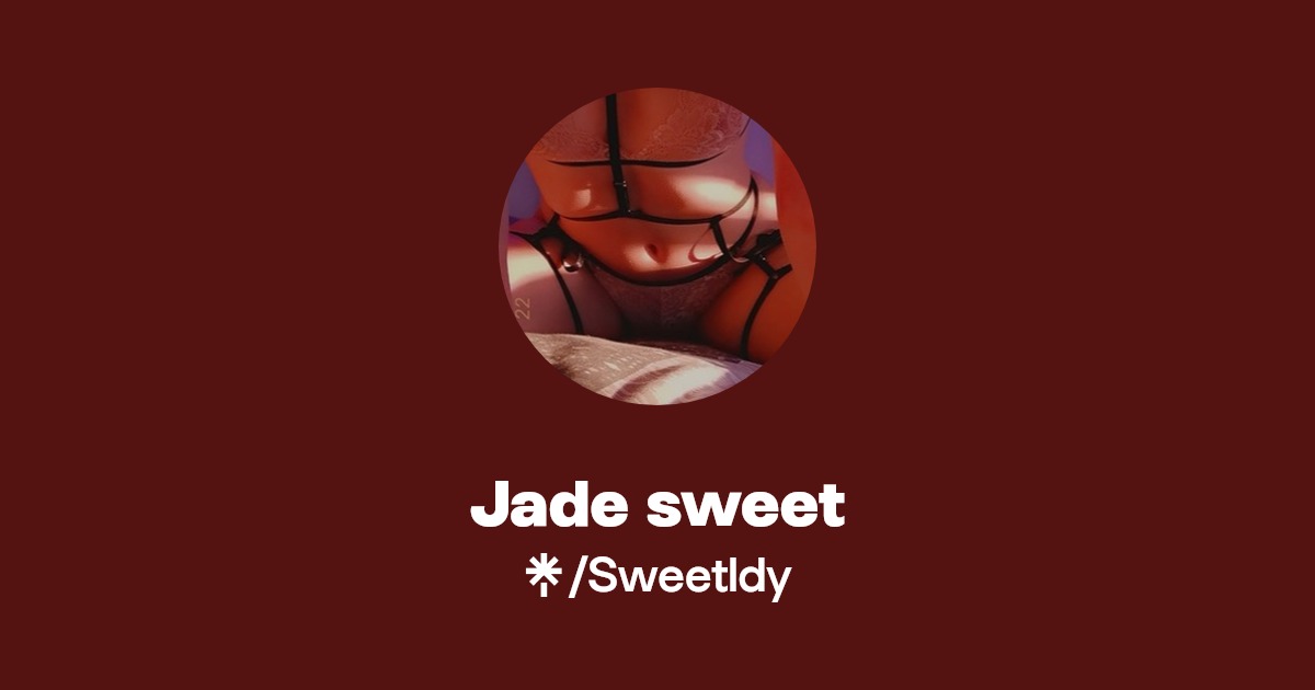 Jade sweet - Find Jade sweet Onlyfans - Linktree