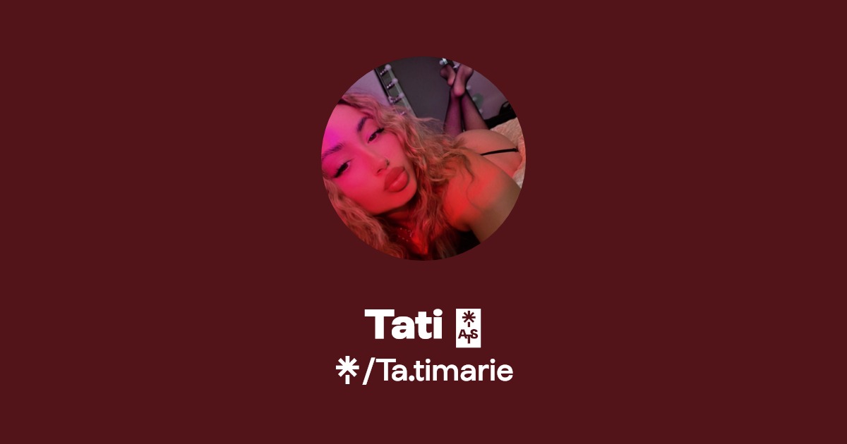 Tati 🤍 - Find Tati 🤍 Onlyfans - Linktree