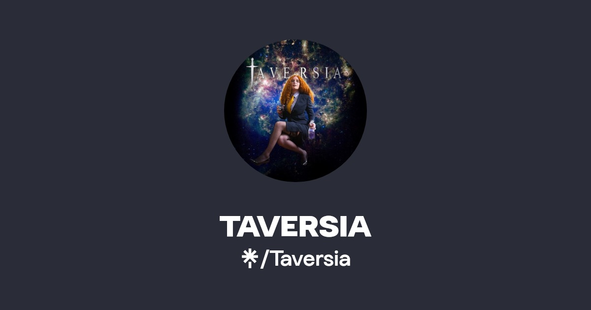 TAVERSIA | Twitter, Instagram, Facebook, TikTok, Twitch | Linktree
