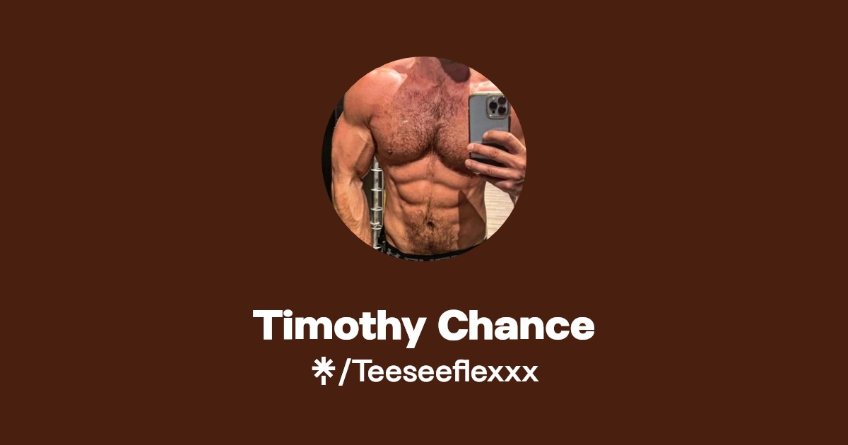 Timothy Chance - Find Timothy Chance Onlyfans - Linktree