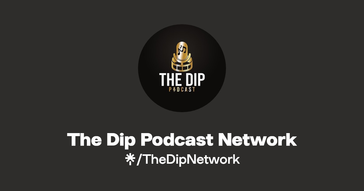 The Dip Podcast Network Instagram, TikTok Linktree