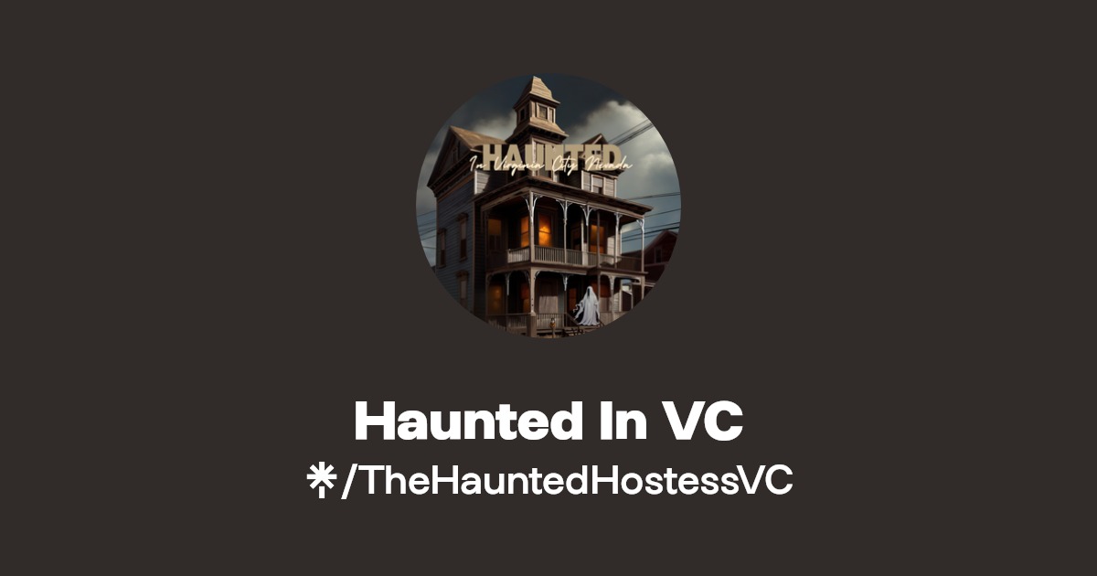 Haunted In VC | Facebook, TikTok | Linktree