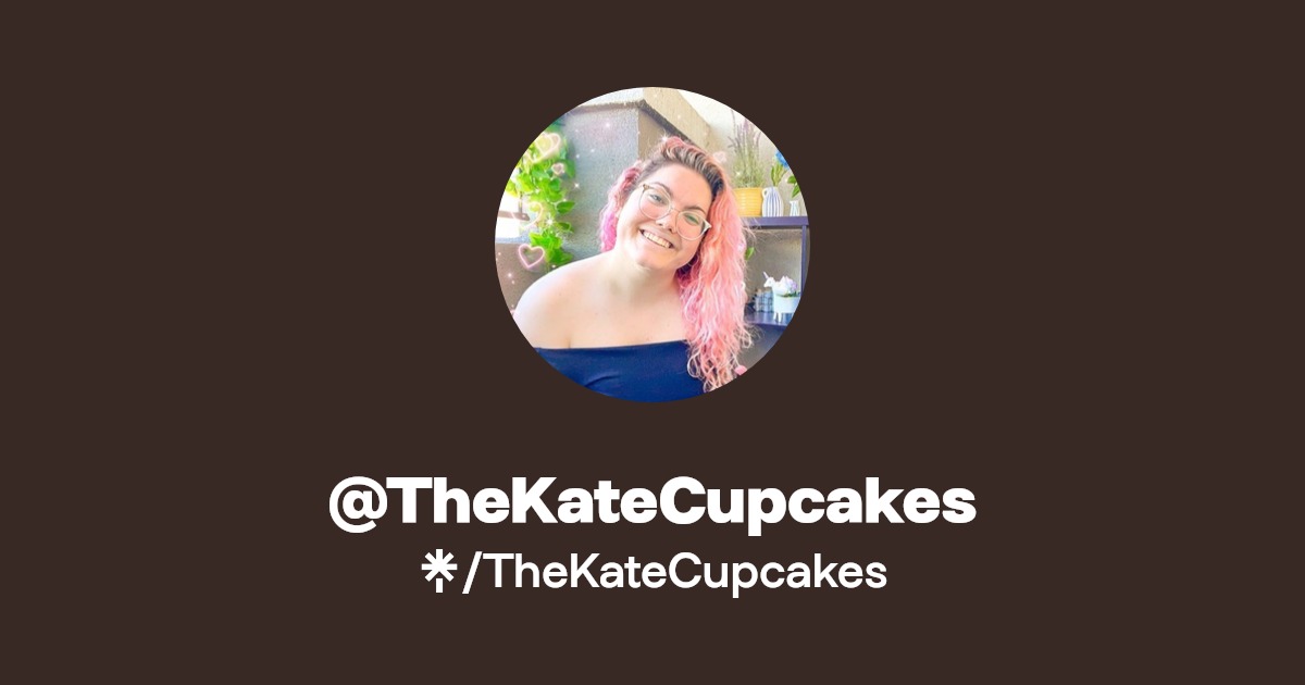 TheKateCupcakes's link in bio Twitter and socials Linktree