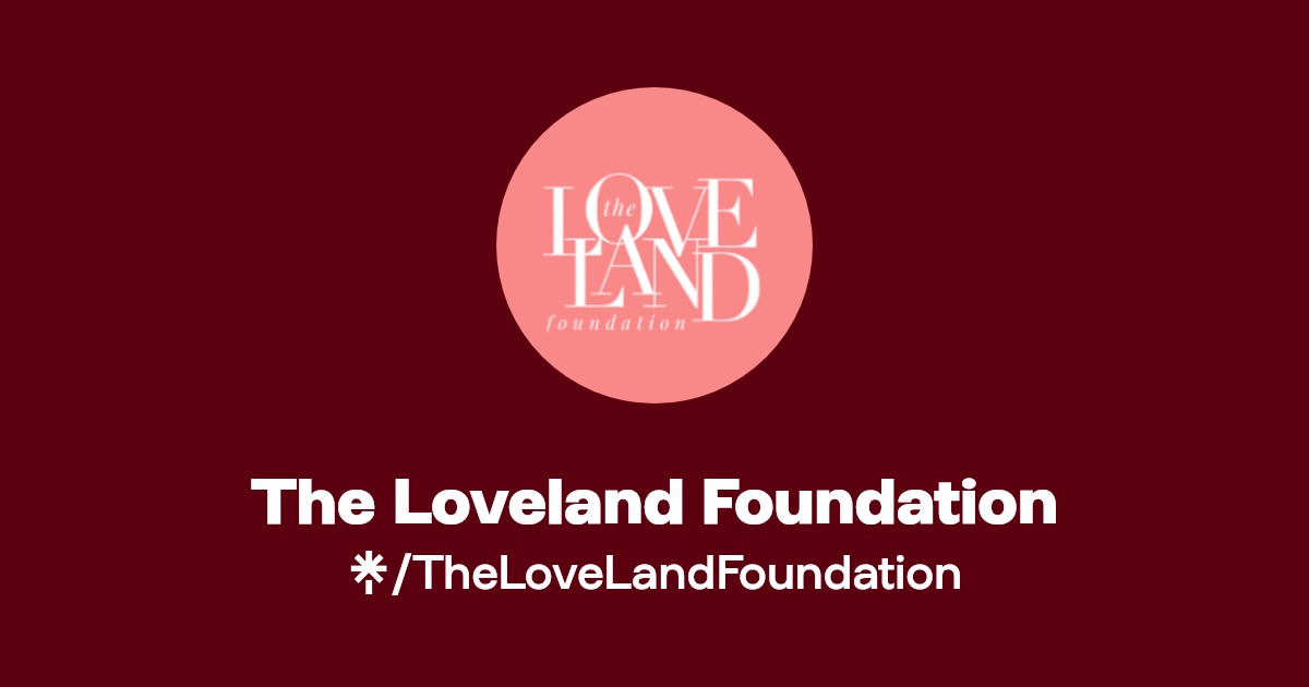 The Loveland Foundation Instagram, Facebook Linktree