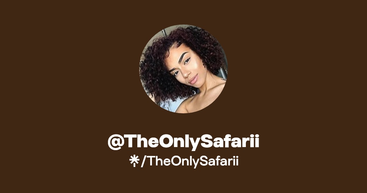 TheOnlySafarii | Instagram | Linktree