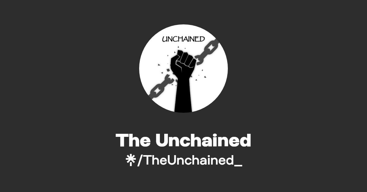 The Unchained | Linktree