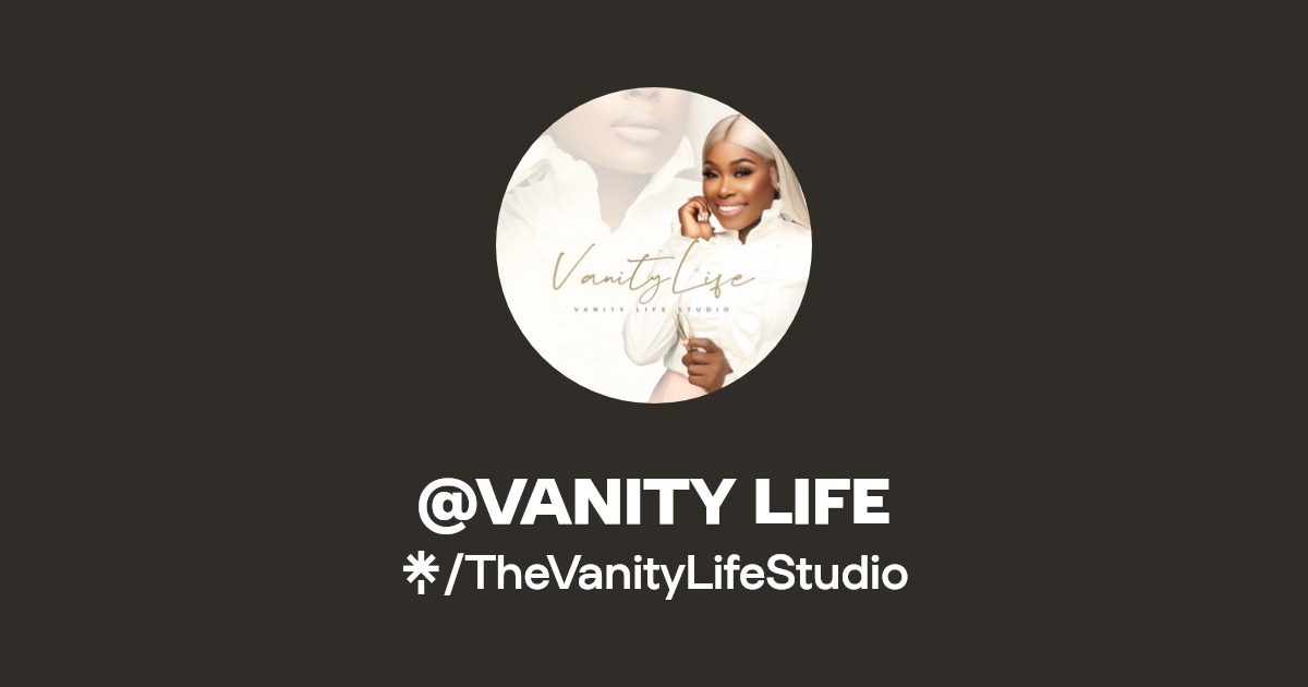 VANITY LIFE Instagram, Facebook, TikTok Linktree