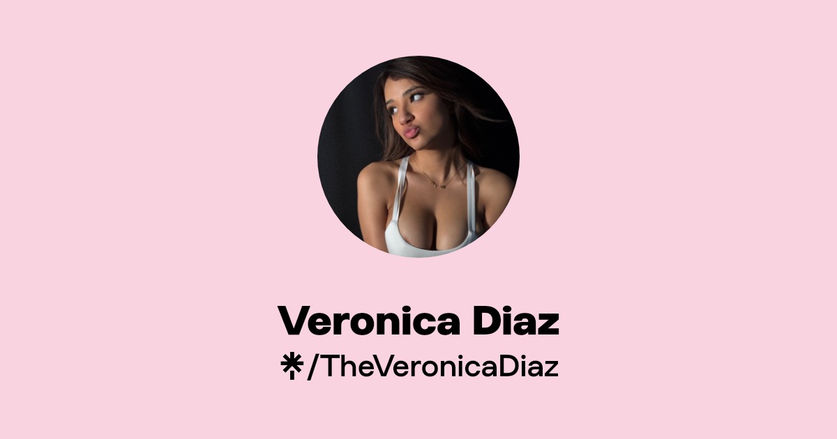 Veronica Diaz - Find Veronica Diaz Onlyfans - Linktree