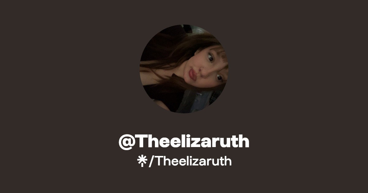 Theelizaruth - Find @Theelizaruth Onlyfans - Linktree