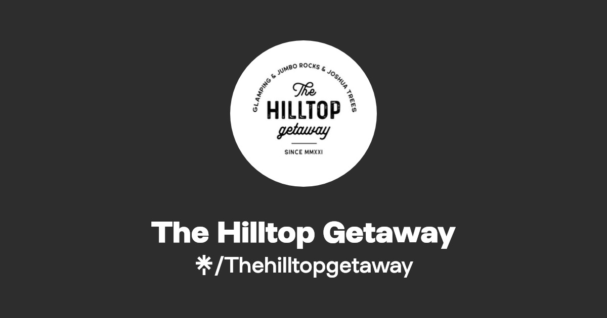 The Hilltop Getaway Linktree
