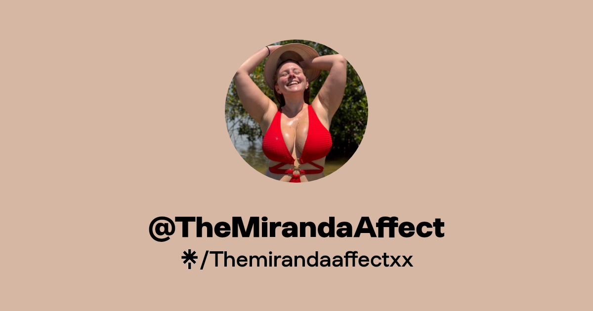 Themirandaaffectxx - Find @Themirandaaffectxx Onlyfans - Linktree