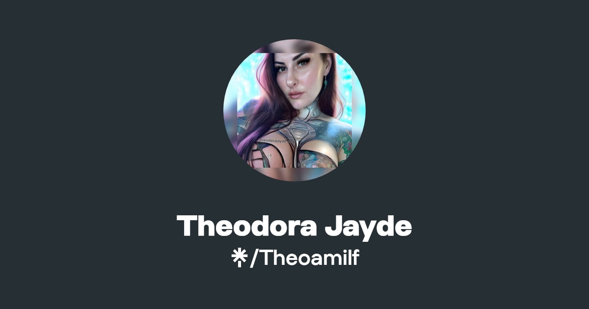 Theodora Jayde - Find Theodora Jayde Onlyfans - Linktree